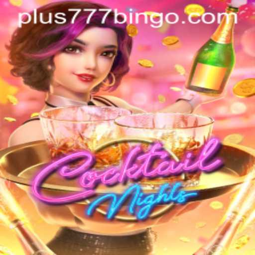 CocktailNights: A Refreshing Gaming Experience with a Twist of Plus777