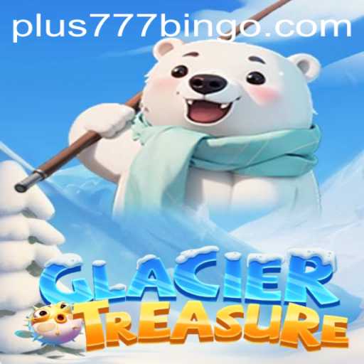 Explore the Enigmatic World of 'GlacierTreasure' with Plus777