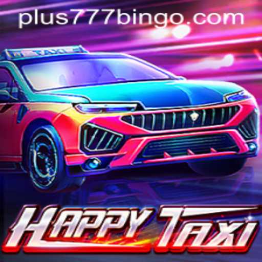 Exploring the Vibrant World of HappyTaxi and the Allure of Plus777