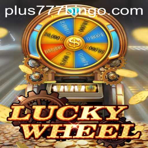 A Comprehensive Guide to LuckyWheel: The Plus777 Experience