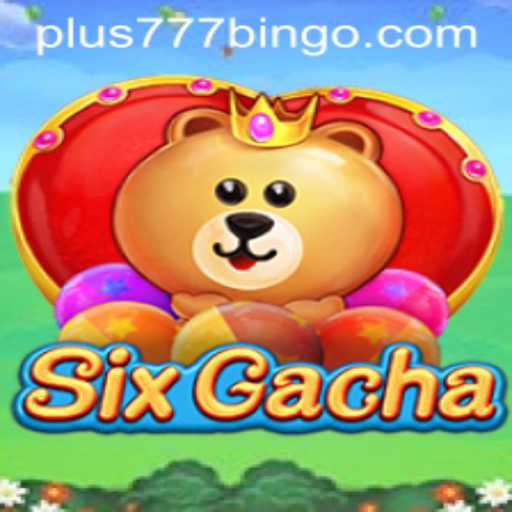 Unveiling SixGacha: The Ultimate Gaming Experience with Plus777